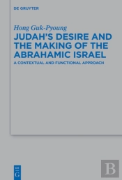 Judah'S Desire And The Making Of The Abrahamic Israel
