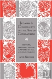Judaism And Christianity In The Age Of Constantine