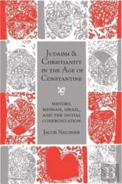 Judaism And Christianity In The Age Of Constantine