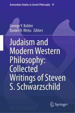 Bertrand.pt - Judaism And Modern Western Philosophy: Collected Writings Of Steven S. Schwarzschild