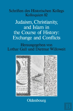 Bertrand.pt - Judaism, Christianity, And Islam In The Course Of History: Exchange And Conflicts