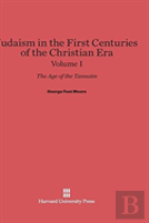 Judaism In The First Centuries Of The Christian Era, Volume I