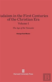 Judaism In The First Centuries Of The Christian Era, Volume I