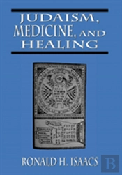 Judaism, Medicine, And Healing