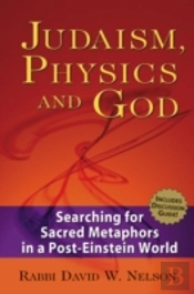 Judaism, Physics And God