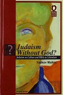 Judaism Without God?