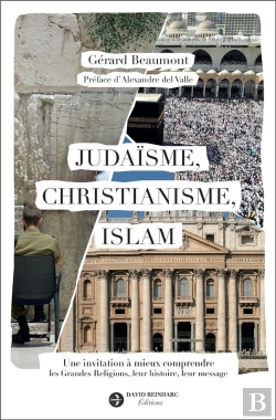 Bertrand.pt - Judaisme, Christianisme, Islam - Une Invitation A Mieux Comprendre  Les Grandes Religions, Leur Hist