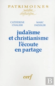 Judaisme Et Christianisme ; L'Ecoute En Partage