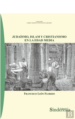 Bertrand.pt - Judaismo Islam Y Cristianismo En La Edad Media
