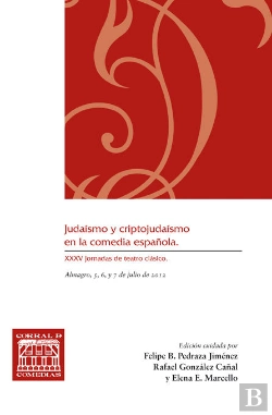 Bertrand.pt - Judaísmo Y Criptojudaísmo En La Comedia Española