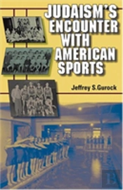 Judaism'S Encounter With American Sports