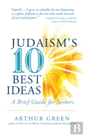 Judaism'S Ten Best Ideas