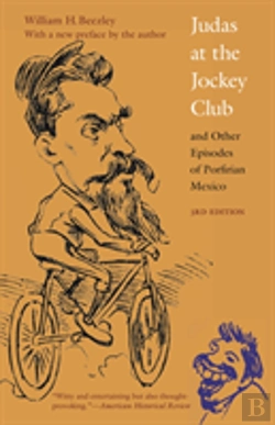 Bertrand.pt - Judas At The Jockey Club And Other Episodes Of Porfirian Mexico