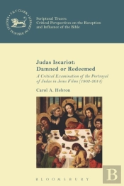 Judas Iscariot: Damned Or Redeemed