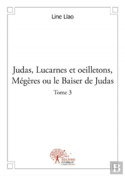 Bertrand.pt - Judas, Lucarnes Et Oeilletons, Megeres Ou Le Baiser De Judas - T.3