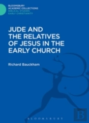 Jude And The Relatives Of Jesus In The Early Church