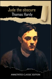 Jude The Obscure By Thomas Hardy Annotated Classic Edition