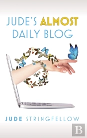 Jude'S Almost Daily Blog: Vol. 1