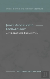 Jude'S Apocalyptic Eschatology As Theological Exclusivism