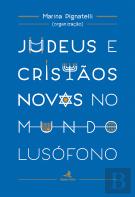 Judeus e Cristãos Novos no Mundo Lusófono