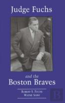 Judge Fuchs And The Boston Braves, 1923-1935