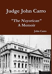 Judge John Carro - 'The Nuyorican' - A Memoir