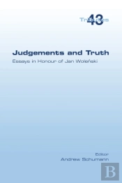 Judgements And Truth. Essays In Honour Of Jan WoleńSki