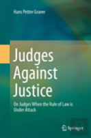 Judges Against Justice
