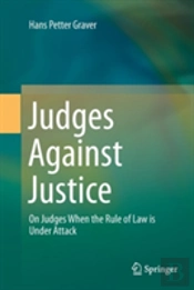 Judges Against Justice