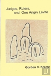 Judges, Rulers And One Angry Levite