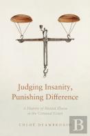 Judging Insanity, Punishing Difference