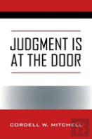 Judgment Is At The Door