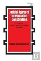 Judicial Approach To Interpretation Of Constitution