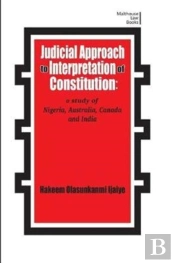 Judicial Approach To Interpretation Of Constitution