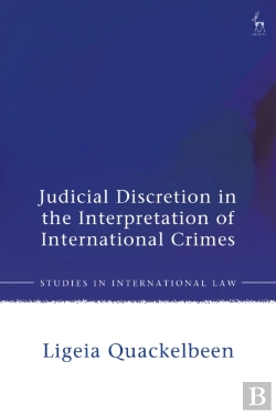 Bertrand.pt - Judicial Discretion In The Interpretation Of International Crimes