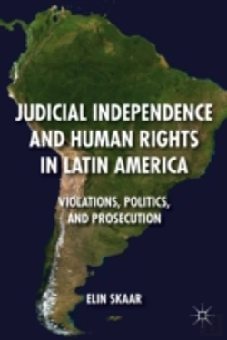 Bertrand.pt - Judicial Independence And Human Rights In Latin America