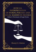 Judicial Interpretation Of Words, Phrases And Legal Maxims In Nigeria