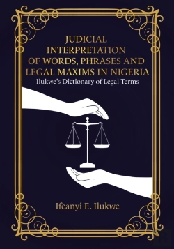 Bertrand.pt - Judicial Interpretation Of Words, Phrases And Legal Maxims In Nigeria
