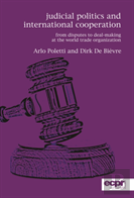 Judicial Politics And International Cooperation: From Disputes To Deal-Making At The World Trade Organization