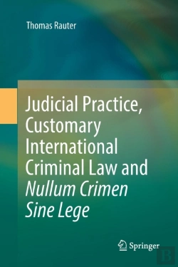 Bertrand.pt - Judicial Practice, Customary International Criminal Law And Nullum Crimen Sine Lege