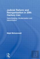Judicial Reform And Reorganization In 20th Century Iran