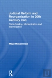 Judicial Reform And Reorganization In 20th Century Iran