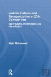Judicial Reform And Reorganization In 20th Century Iran