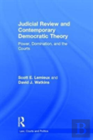 Judicial Review And Contemporary Democratic Theory