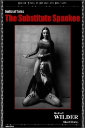 Judicial Tales - The Substitute Spankee