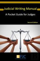 Judicial Writing Manual: A Pocket Guide For Judges (Second Edition)