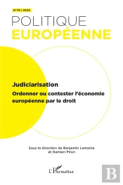 Judiciarisation : Ordonner Ou Contester L'Économie Européenne Par Le Droit