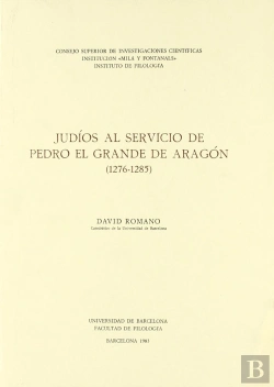 Bertrand.pt - Judíos Al Servicio De Pedro El Grande De Aragón (1276-1285)