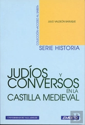 Judíos Y Conversos En La Castilla Medieval