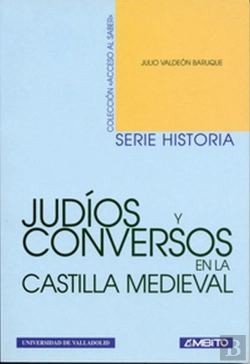 Bertrand.pt - Judíos Y Conversos En La Castilla Medieval